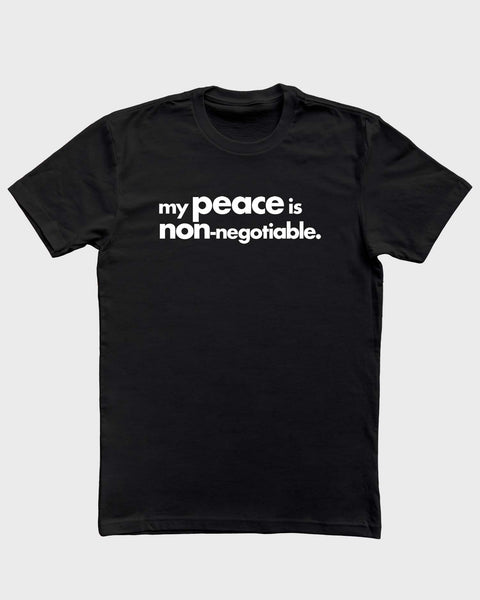 My Peace Is Non-Negotiable Unisex Tee